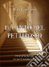 Il canto del pettirosso. Storia di un palazzo tra amori, passioni e lotte libro di Fiordalisi Rita