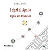 I cigni di Apollo. Cigni e miti della Grecia libro di D'Isola Isabella
