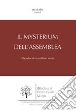 Il mysterium dell'Assemblea. Alla radice di un problema attuale