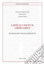 Liber qui dicitur ordinarius. Inventario dei manoscritti