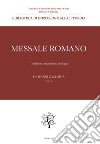 Messale Romano. Tradizione, traduzione, teologia libro
