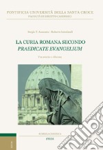 La curia romana secondo «Praedicate Evangelium». Tra storia e riforma