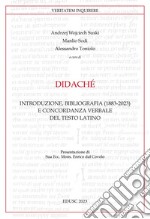 Didaché. Introduzione, bibliografia (1883-2023) e concordanza verbale del testo latino