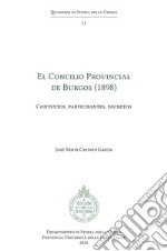 El Concilio Provincial de Burgos (1898). Contextos, participantes, decretos libro