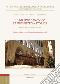 Il diritto canonico in prospettiva storica. Fonti, scienza e istituzioni libro