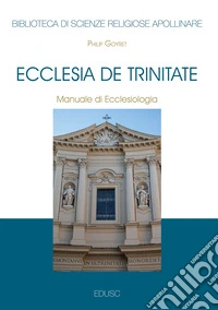 Ecclesia de trinitate. Manuale di ecclesiologia libro