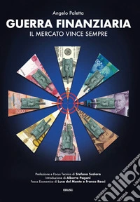 Guerra finanziaria. Il mercato vince sempre libro