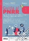 Guida al PNRR. Opportunità, procedure e adempimenti per imprese, professionisti e pubblica amministrazione. Vol. 1 libro