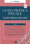 Guida pratica fiscale contenzioso tributario e istituti deflativi 2023 libro