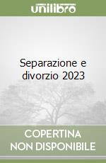 Separazione e divorzio 2023