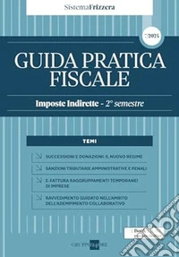 Guida pratica fiscale. Imposte indirette. 2° semestre 2024. Vol. 2 libro