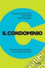 Il condominio. Tutte le regole civilistiche, fiscali e sulla sicurezza