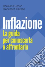 Inflazione. La guida per conoscerla e affrontarla libro