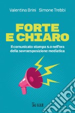 Forte e chiaro. Il comunicato stampa 5.0 nell'era della sovraesposizione mediatica