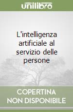 L'intelligenza artificiale al servizio delle persone