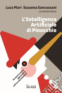L'intelligenza artificiale di Pinocchio. Ha ancora senso apprendere nell'era dei chatbot?