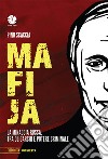 Mafija. La minaccia russa, tra oligarchi e potere criminale libro
