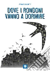 Dove i rondoni vanno a dormire libro