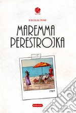 Maremma perestrojka