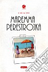 Maremma perestrojka libro di Tosi Cecilia