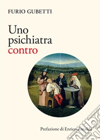 Uno psichiatra contro libro