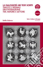 La dialogicità nei testi scritti. Tracce e segnali dell'interazione tra autore e lettore