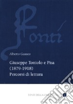 Giuseppe Toniolo e Pisa (1879-1918). Percorsi di lettura