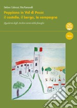 Poppiano in Val di Pesa. Il castello, il borgo, la campagna. Quaderni degli Archivi storici delle famiglie libro