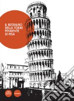 Il restauro della torre pendente di Pisa libro