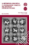 La letteratura minuscola. Le autobiografie semicolte nel panorama editoriale italiano libro di Sorrentino Sara