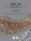 Atlas. Atlante dei processi di formazione del territorio italiano. Ediz. bilingue libro