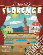 Discovering Florence. Ediz. bilingue libro