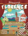 Discovering Florence. Ediz. bilingue libro di Innocenti Annalisa