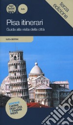 Pisa itinerari. Guida alla visita della città libro