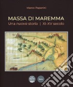 Massa di Maremma. Una nuova storia. XI-XV secolo libro