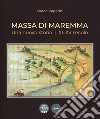 Massa di Maremma. Una nuova storia. XI-XV secolo libro
