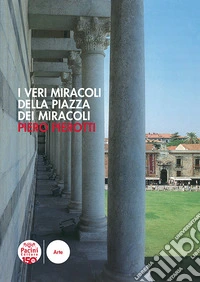I veri miracoli della piazza dei Miracoli