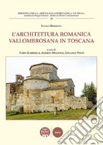 L'architettura romanica vallombrosana in Toscana