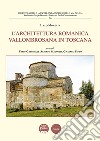 L'architettura romanica vallombrosana in Toscana libro