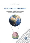 La lettura del paesaggio. In accordo alla Convenzione del Consiglio d'Europa sul Paesaggio. Implicazioni, applicazioni e potenzialità libro