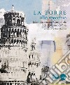 La Torre allo specchio. Le molte vite del campanile del Duomo di Pisa. Ediz. illustrata libro di Renzoni S. (cur.)