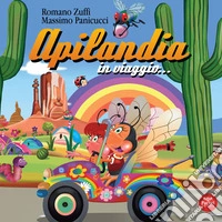 Apilandia in viaggio.... Ediz. illustrata libro