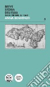 Breve storia dell'Elba. Dalle origini al 1860 libro di Benvenuti Anna