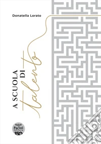 A scuola di talento. Con QR Code