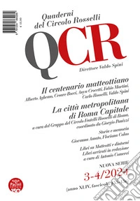 QCR. Quaderni del Circolo Rosselli (2024). Vol. 3-4: Il centenario matteottiano-La città metropolitana di Roma Capitale libro