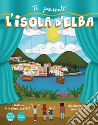 Ti presento l'isola d'Elba libro