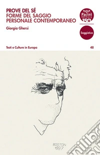 Prove del sé. Forme del saggio personale contemporaneo libro