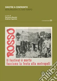 Sinistre a confronto. Berlinguer e il suo tempo libro
