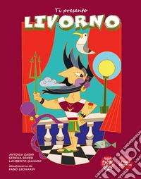 Ti presento Livorno libro