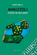 Minuzzoli. Poesie in siciliano